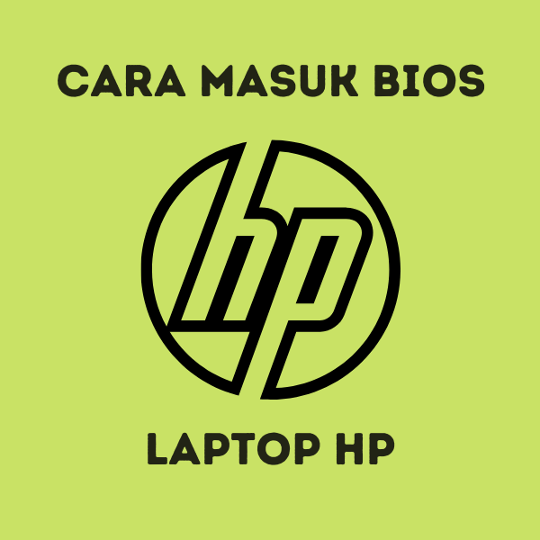Cara Masuk BIOS Laptop HP semua merk f9 f10 esc