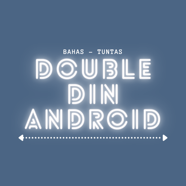 Rekomendasi Merk Double din android Terbaik